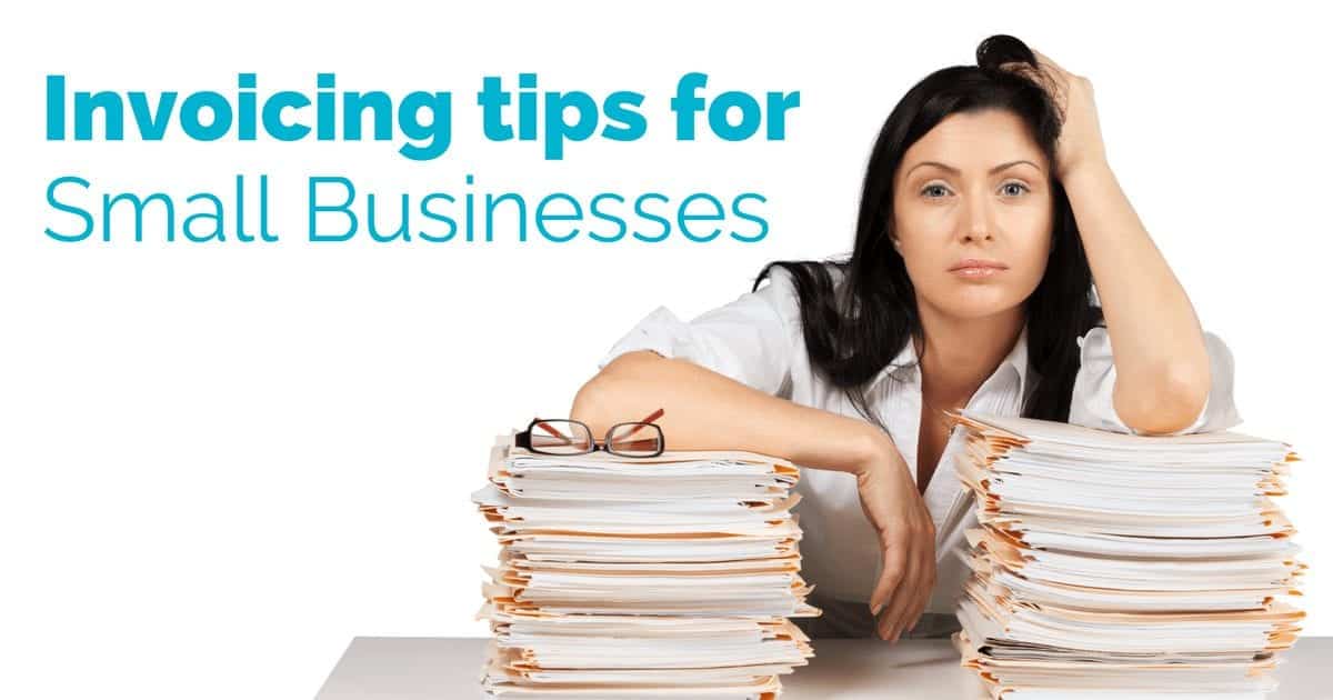 7 Invoicing tips for small business owners