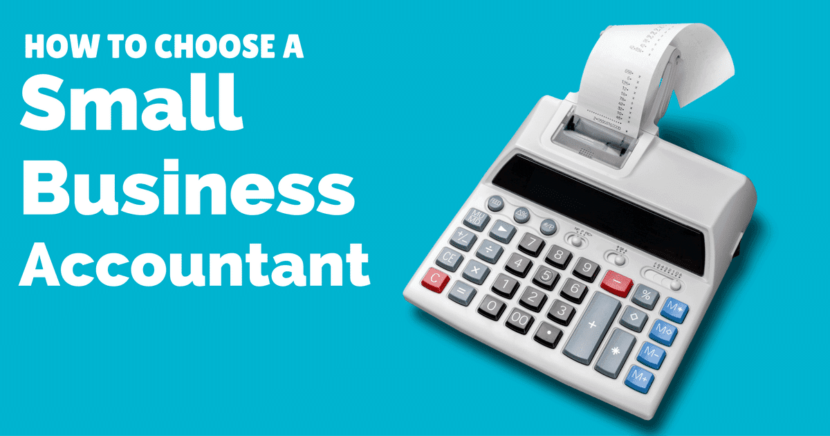 Accountants for small businesses - How to choose one