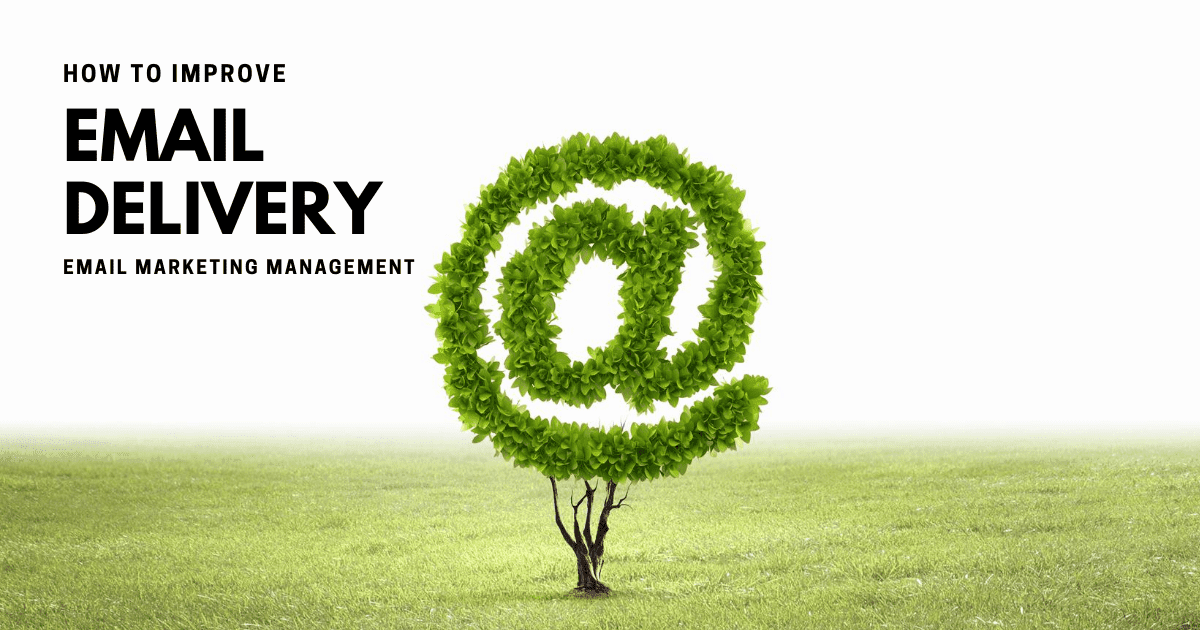 Email marketing – how to improve your email deliverability
