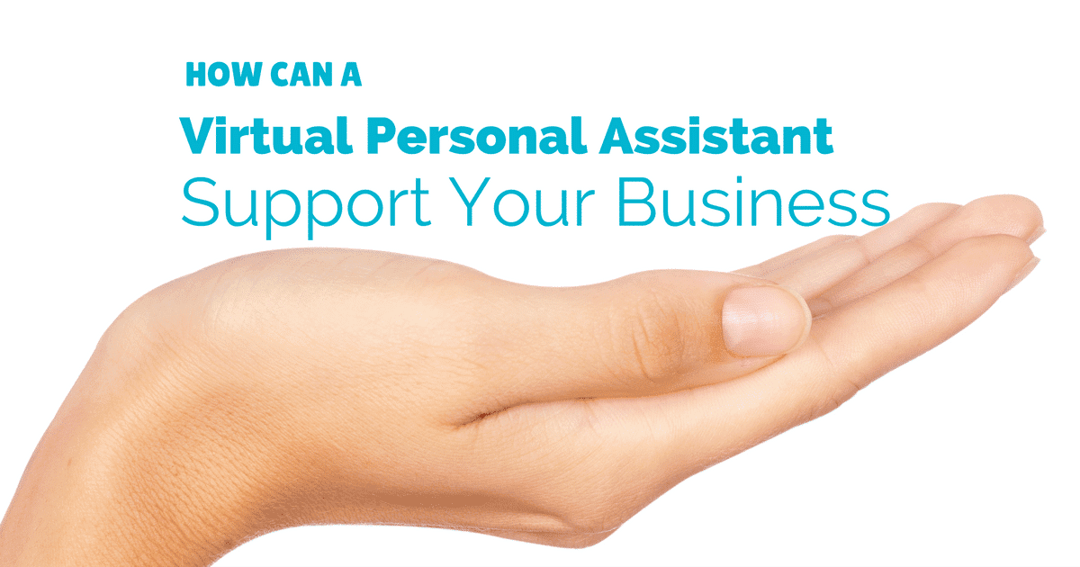 How can virtual personal assistant companies support your business?