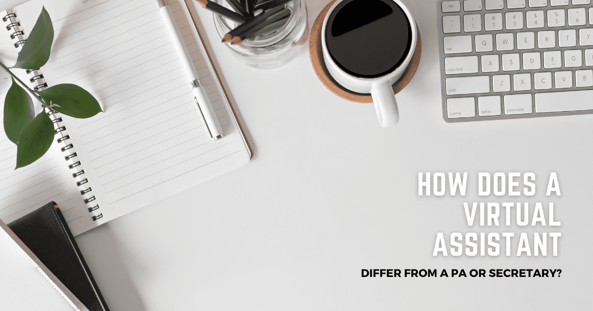 How does a Virtual Assistant differ from a PA, secretary or administrator?