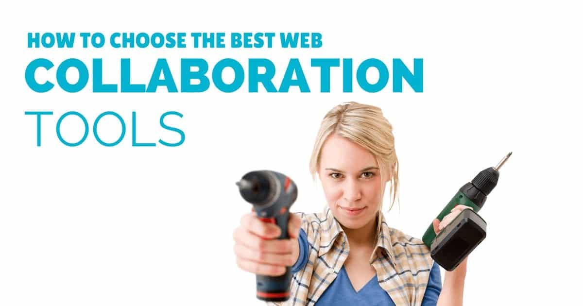 How to choose the best free web collaboration tools for your small business