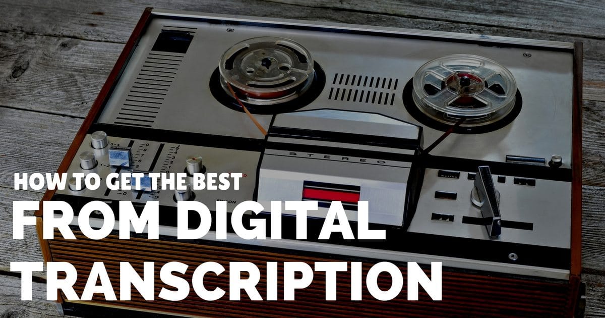 How to get the best from a digital transcription virtual assistant