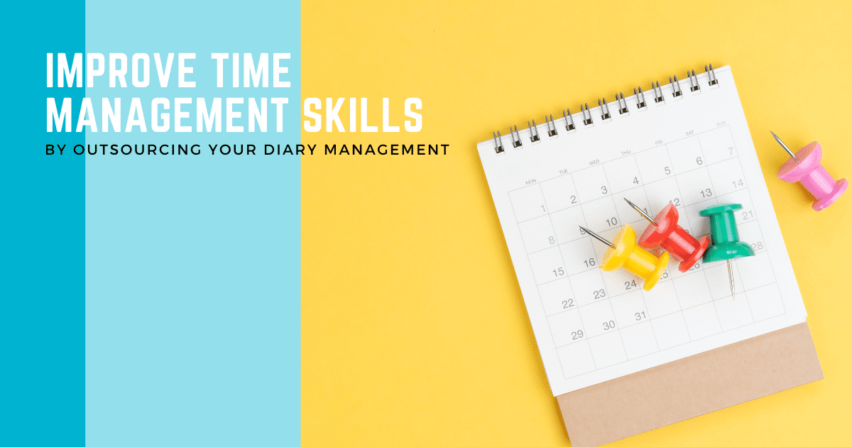 How to improve time management skills by outsourcing your diary