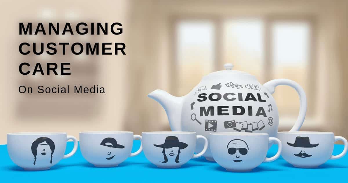 How to manage social media for great customer care