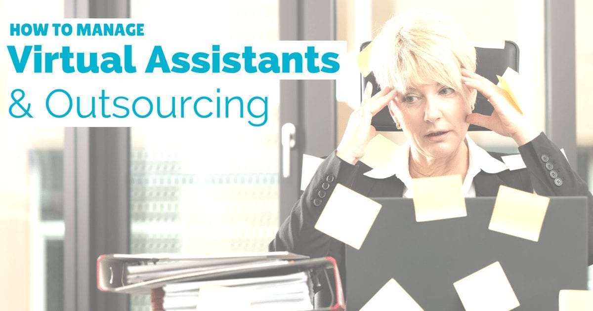 How to manage virtual assistants and outsourcing services