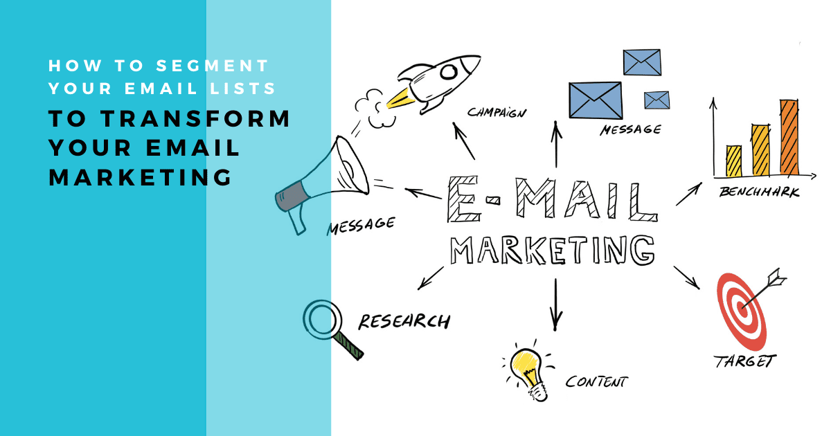 How to segment your lists to transform your email marketing service