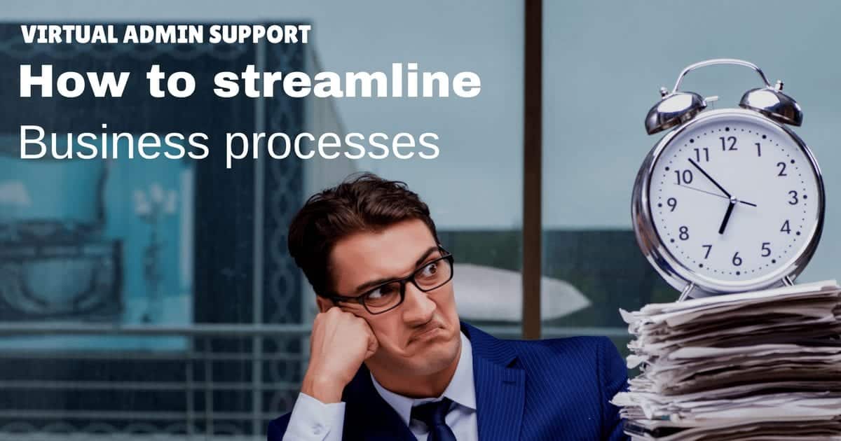 How virtual admin support can streamline your business processes