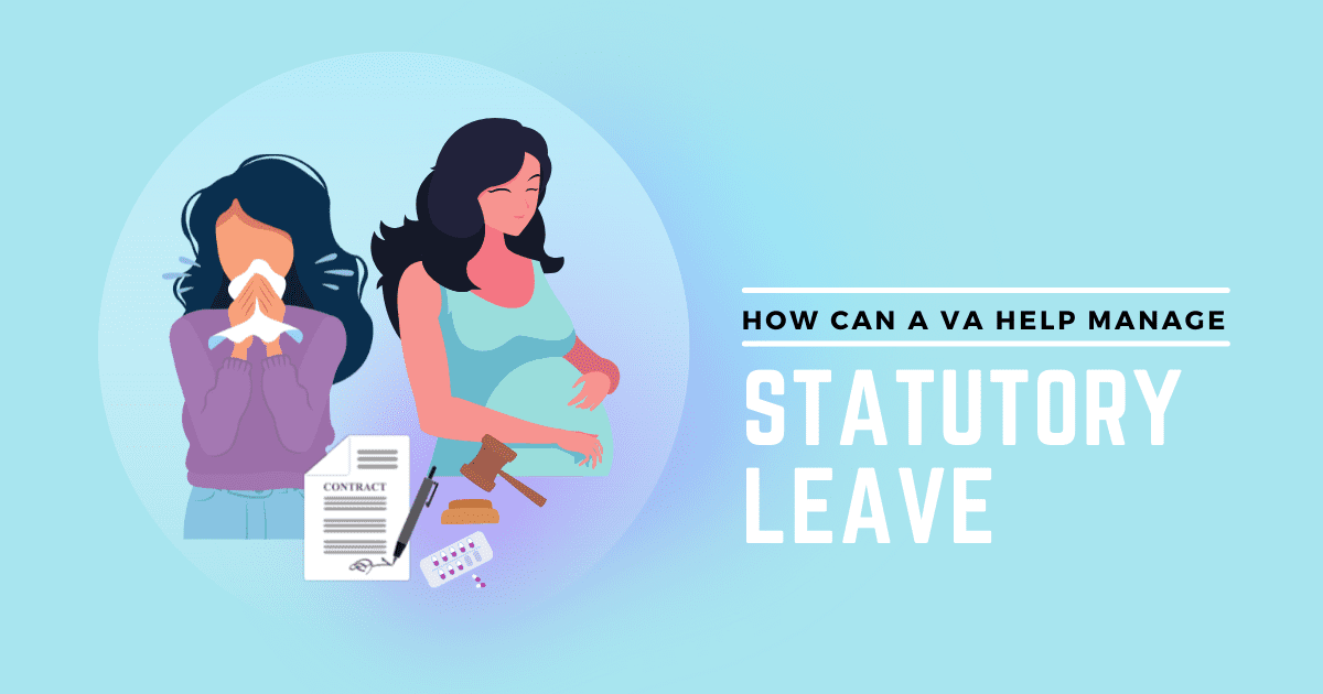 How virtual assistance services can help you manage statutory leave cover