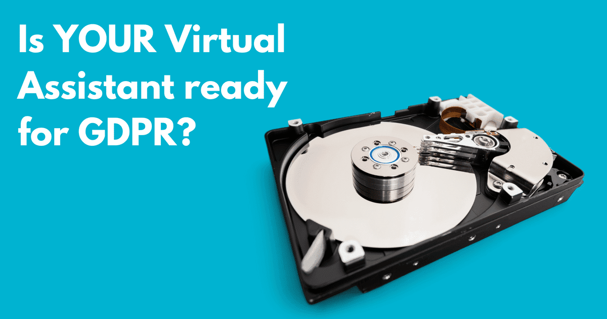 Is YOUR virtual assistant ready for GDPR