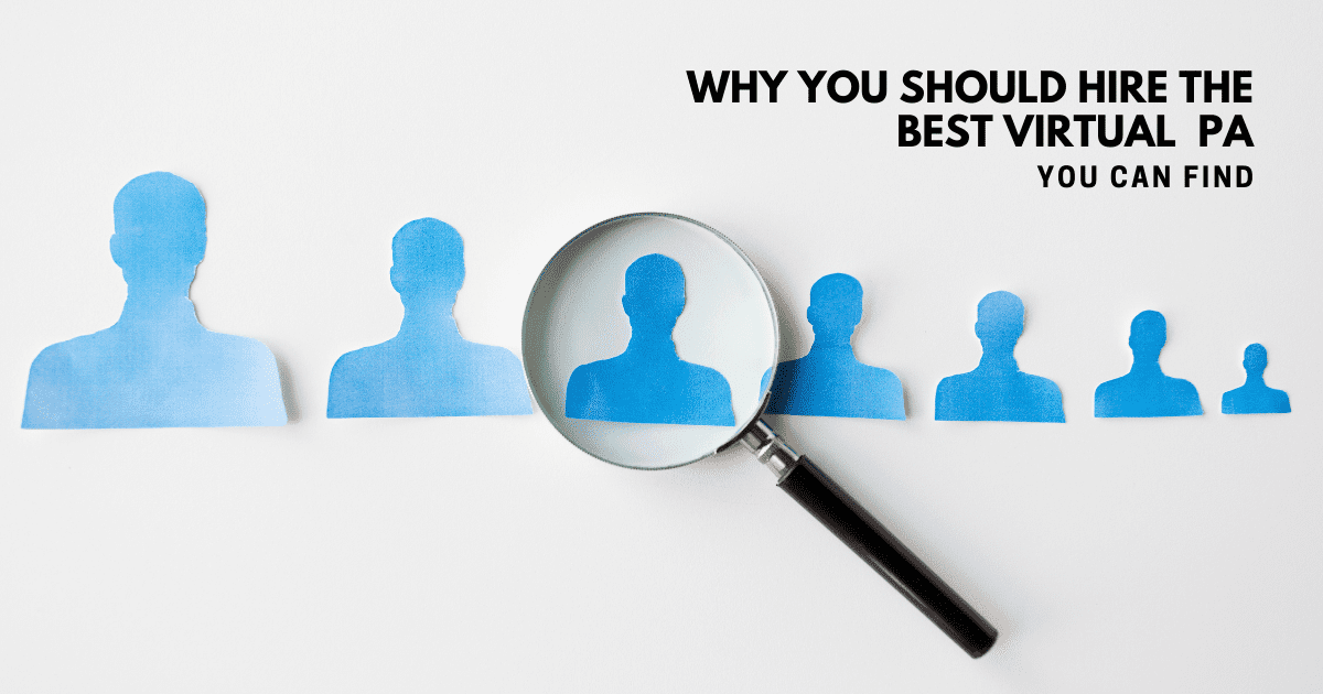 New business? Why you should hire the best virtual personal assistant you can find