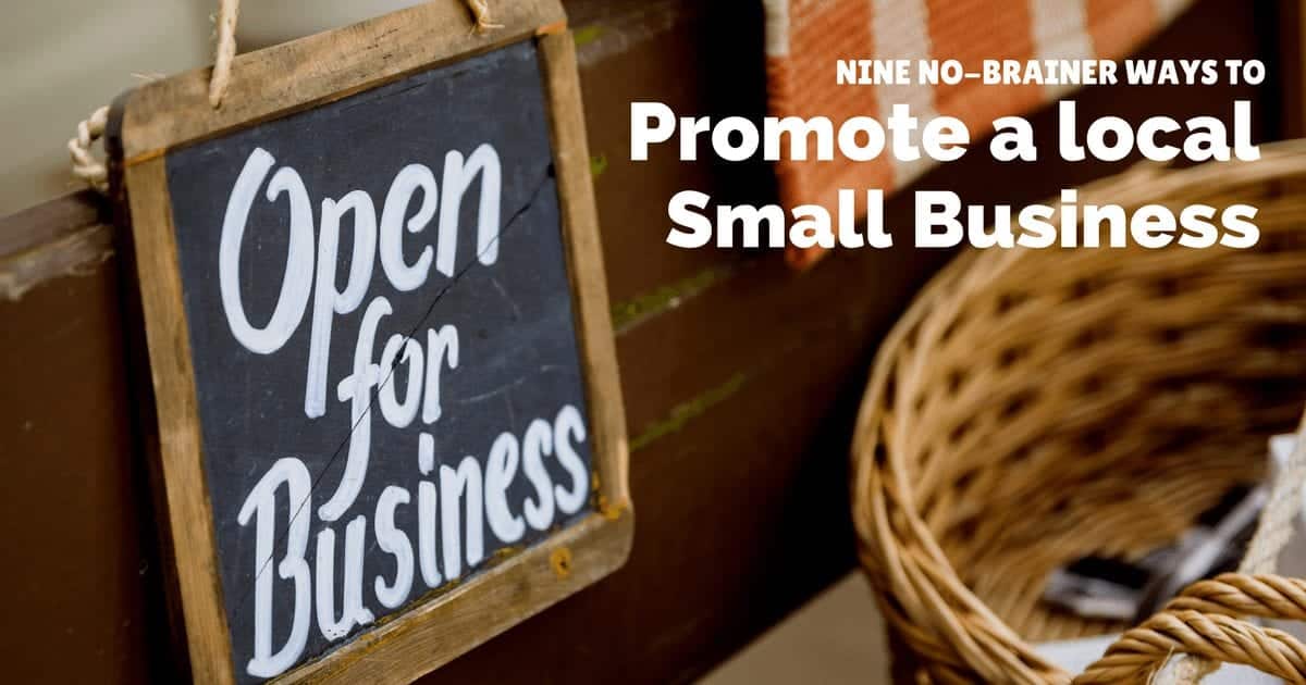 Nine no-brainer ways to promote a local small business