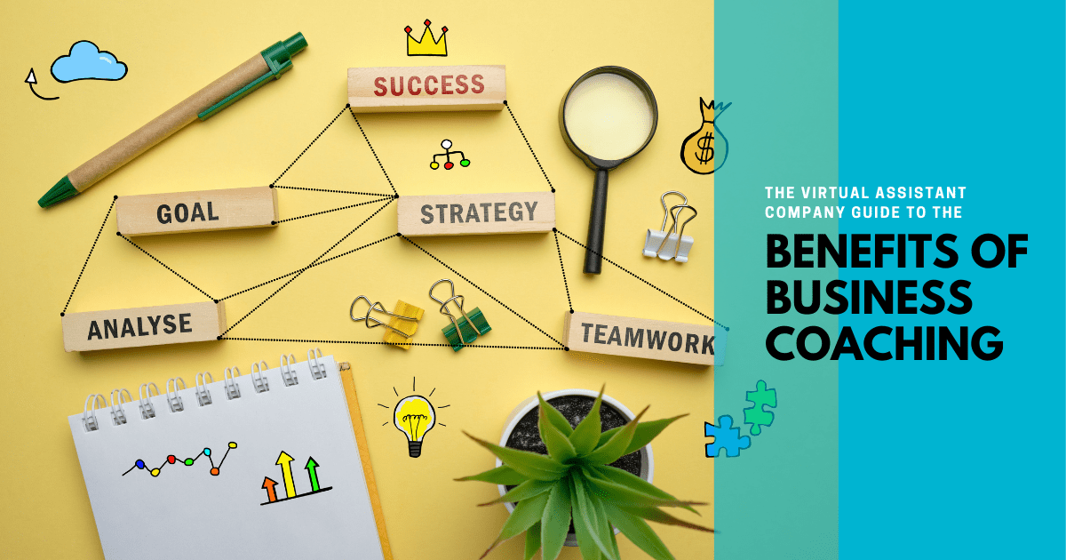 The virtual assistant company guide to the benefits of business coaching