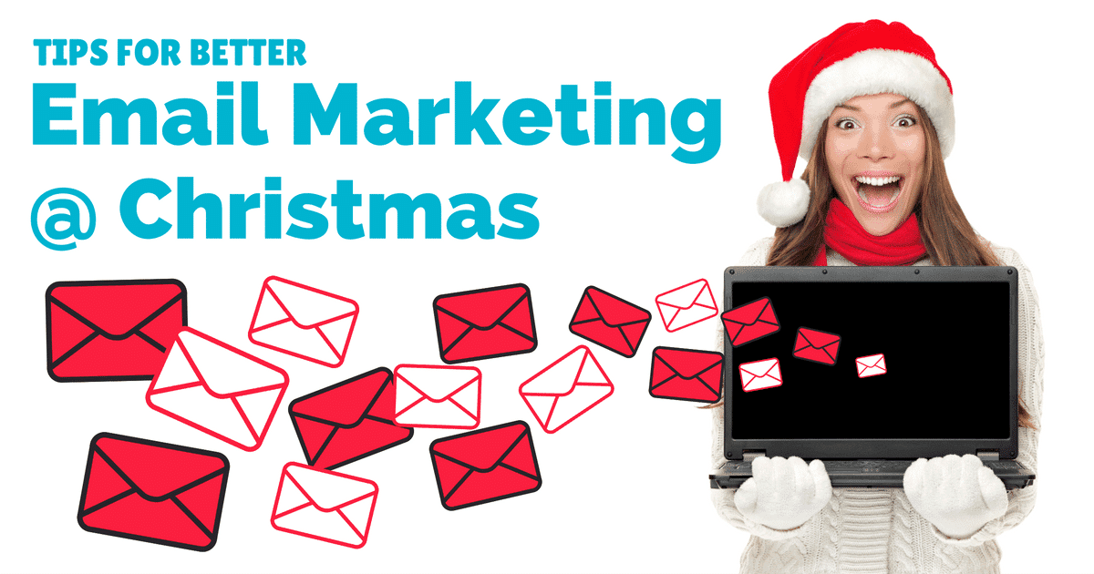 Tips for better email marketing at Christmas