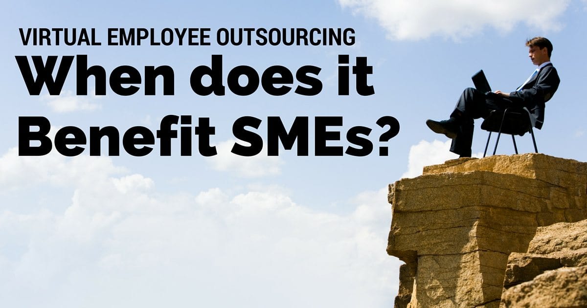 Virtual Employee Outsourcing When Does it Benefit SMEs