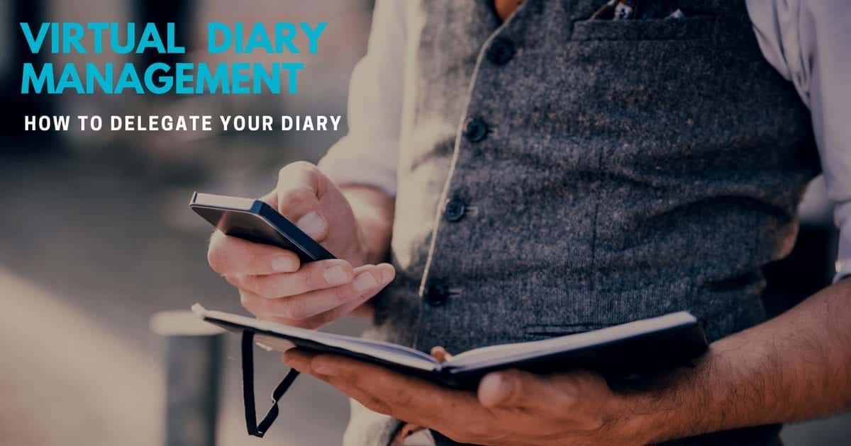 Virtual assistant diary management – how to delegate your diary