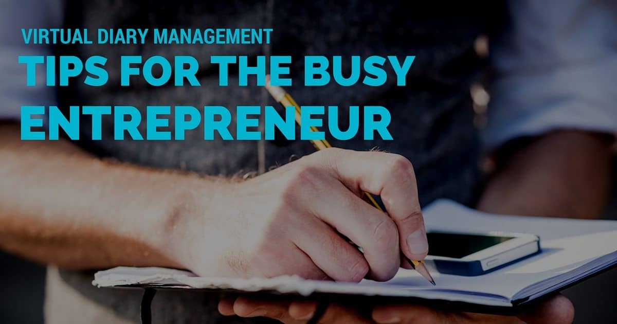 Virtual diary management – tips for the busy entrepreneur
