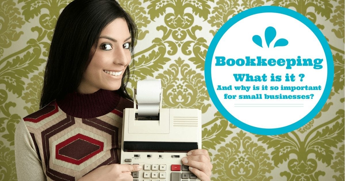 What Is bookkeeping? Why is it vital for business success?