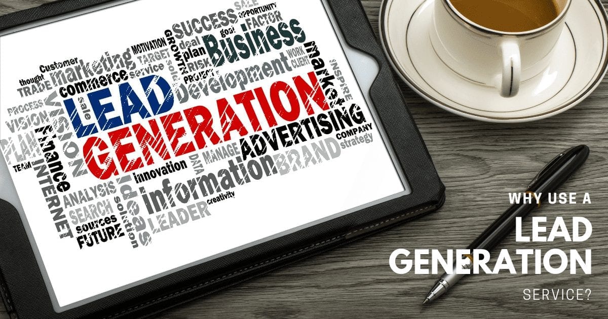 Why use a lead generation service