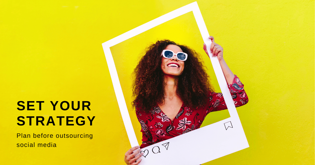 Why you should have a plan before thinking about social media outsourcing